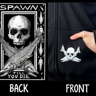 Spawn Till You Die - Zip-Up Hoodie

 	Heavyweight zip-up hooded sweatshirt
 	50/50 cotton and polyester blend
 	Back print
 	Small skull and cross fish on front pocket
 	Sweatshirt color: Black
